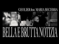 BELLA E BRUTTA NOTIZIA (ft. Geolier)