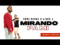 MIRANDO PA MI (ft. SAMI DUQUE)