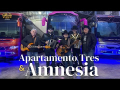 Apartamento Tres Amnesia (ft. Grupo Con Todo)