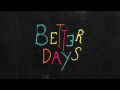 Better Days