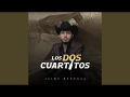 Los Dos Cuartitos