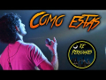 Cómo Estás