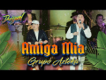 Amiga Mia (ft. Grupo Azteka)