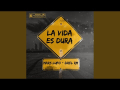 La vida es dura (Ft. Dael RM)