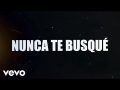 Letra Nunca te busqué