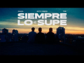 SIEMPRE LO SUPE (ft. Ramma, TOBI, Elixir)