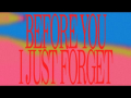Before You I Just Forget