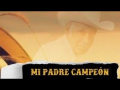 Mi Padre Campeón