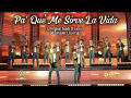 Pa' Qué Me Sirve La Vida
