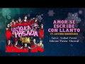 Amor Se Escribe Con Llanto