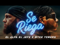 Letra Se Riega (ft. Myke Towers)