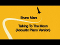 Letra Talking to the Moon (Acoustic Piano Version)