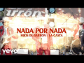 Letra Nada por Nada (ft. La Casta)