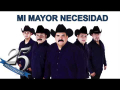 Mi Mayor Necesidad