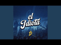Letra El Idiota