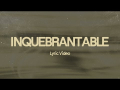 Inquebrantable