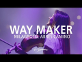 Way Maker (Milagroso, Abres Camino / Aquí Estás)