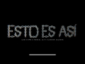 Esto Es Así (ft. Hanzel La H, Junior Caldera)