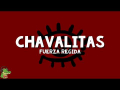 Letra CHAVALITAS