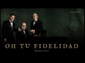 Oh Tu Fidelidad