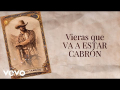 Va A Estar Cabrón