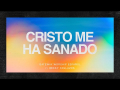 Cristo Me Ha Sanado