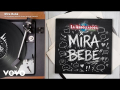 Letra Mira Bebé