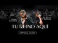 Tu Reino Aquí (ft. Daniel Cowers)