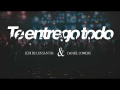 Te Entrego Todo (ft. Daniel Cowers)
