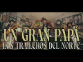 Los Traileros Del Norte - Un Gran Papa