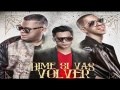 Dime Si Vas A Volver Remix (ft. Ken-Y)