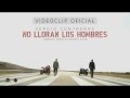 No Lloran Los Hombres (ft. Miguel Sáez, Yoanis Star)