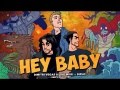Hey Baby vs Diplo (ft. Deb's Daughter)