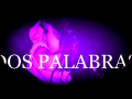 Dos palabras