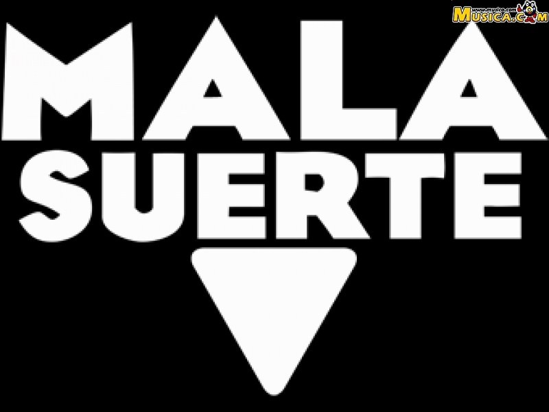 Fondo de pantalla de Mala Suerte