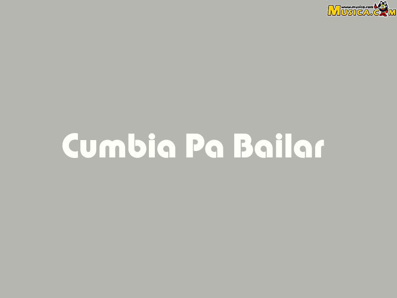 Fondo de pantalla de Cumbia Pa Bailar