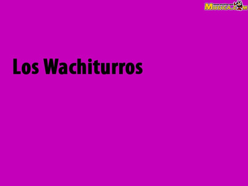 Fondo de pantalla de Los Wachiturros