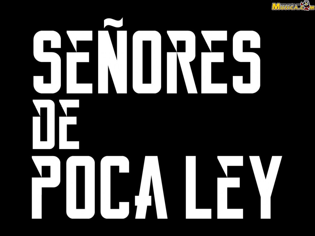 Fondo de pantalla de Señores de Poca Ley