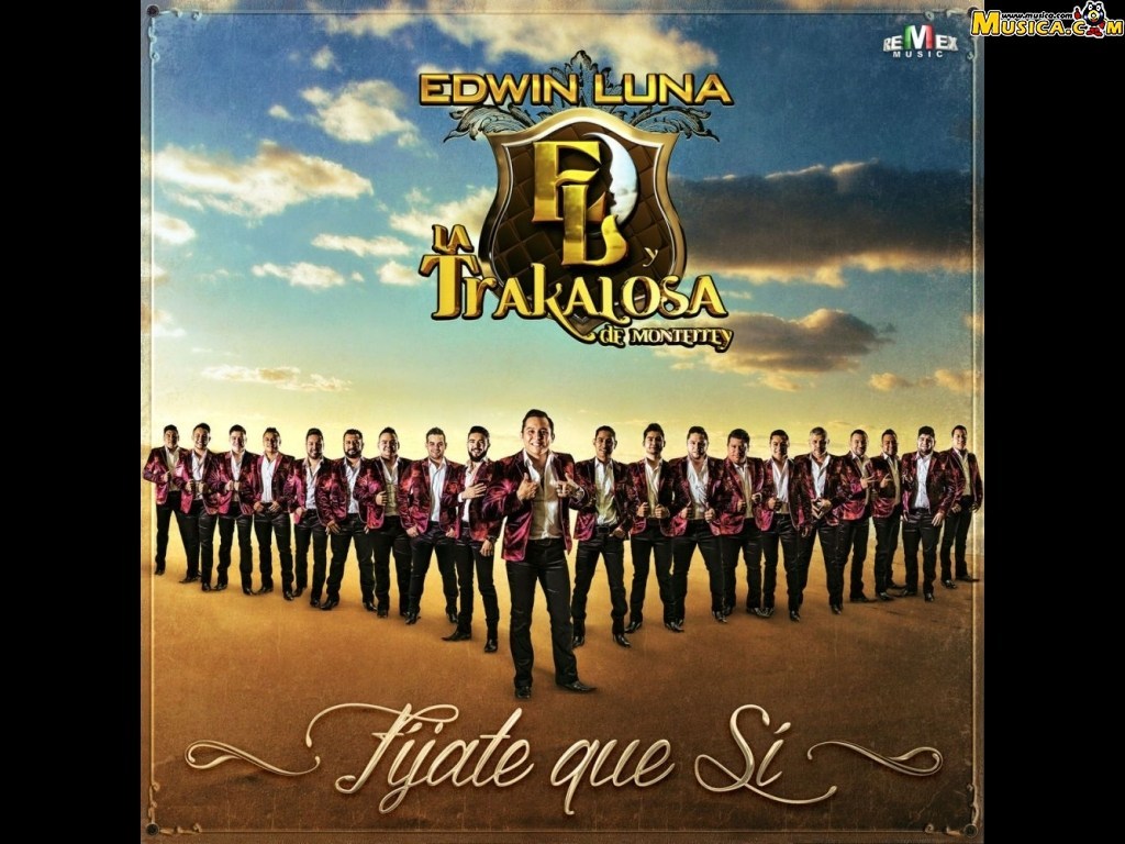 Fondo de pantalla de Edwin Luna y La Trakalosa de Monterrey