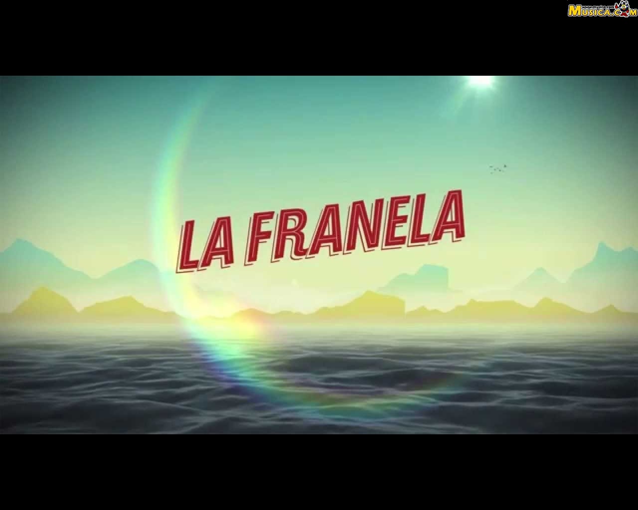 Fondo de pantalla de La Franela