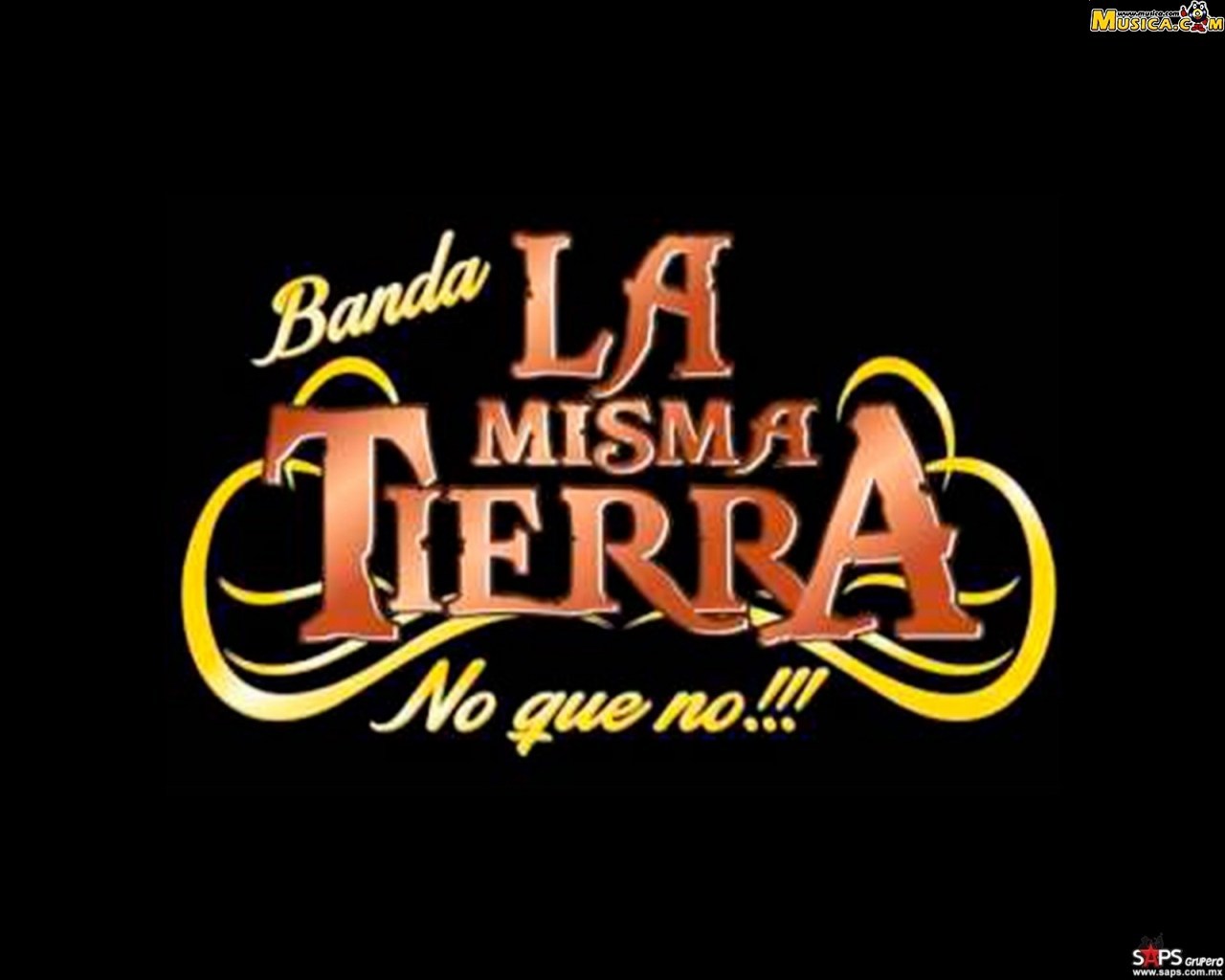 Fondo de pantalla de Banda La Misma Tierra