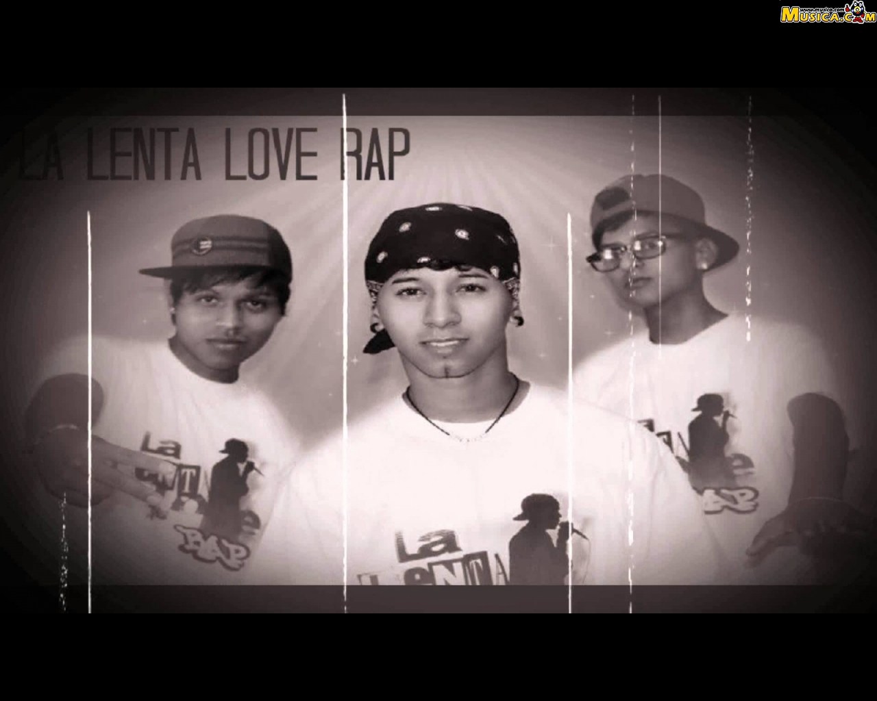 Fondo de pantalla de La Lenta Love Rap