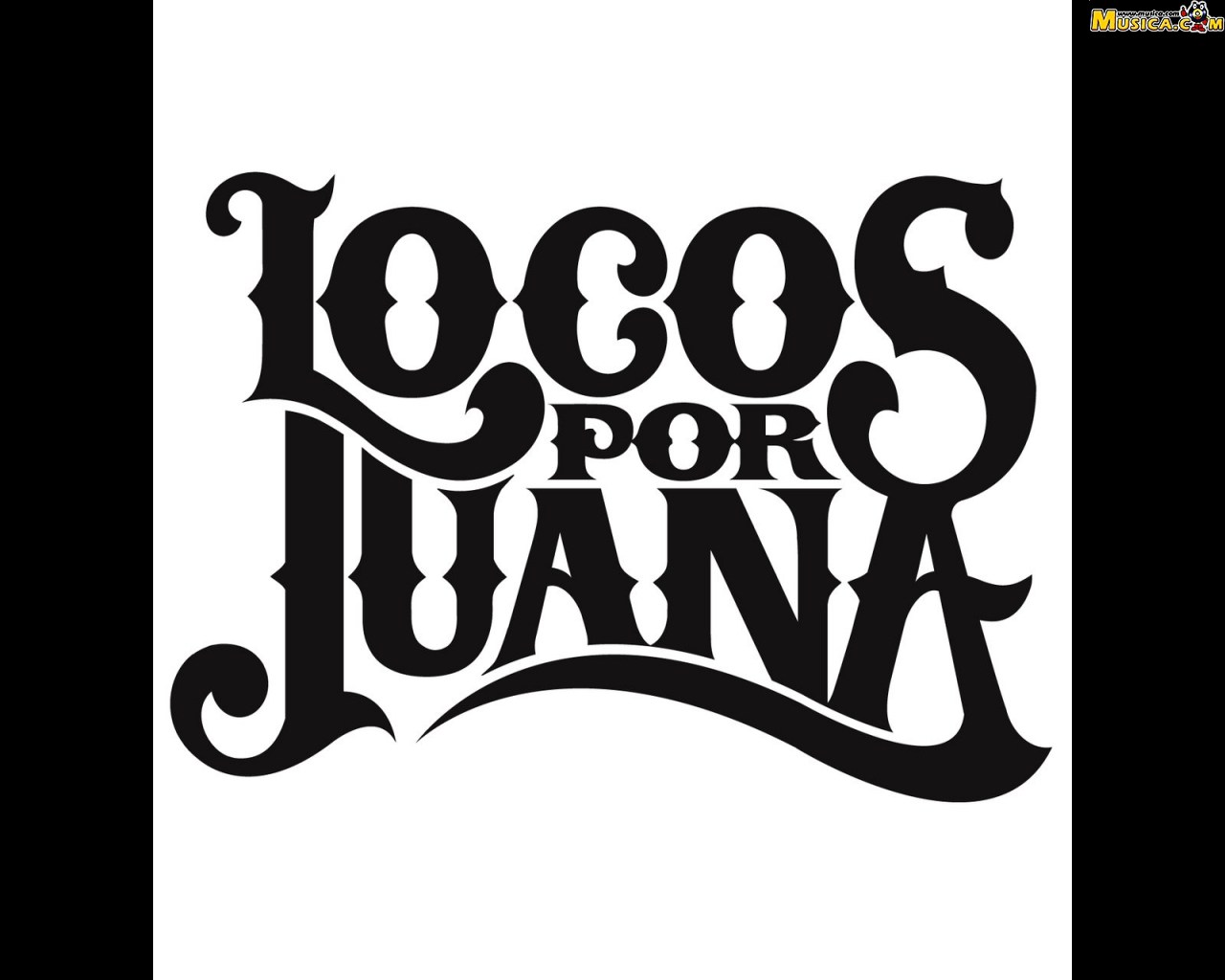 Fondo de pantalla de Locos Por Juana