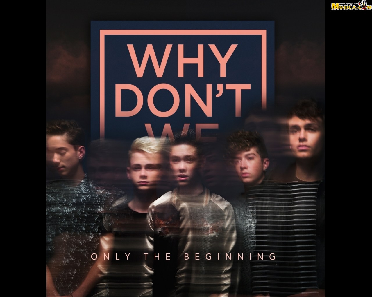 Fondo de pantalla de Why Don't We