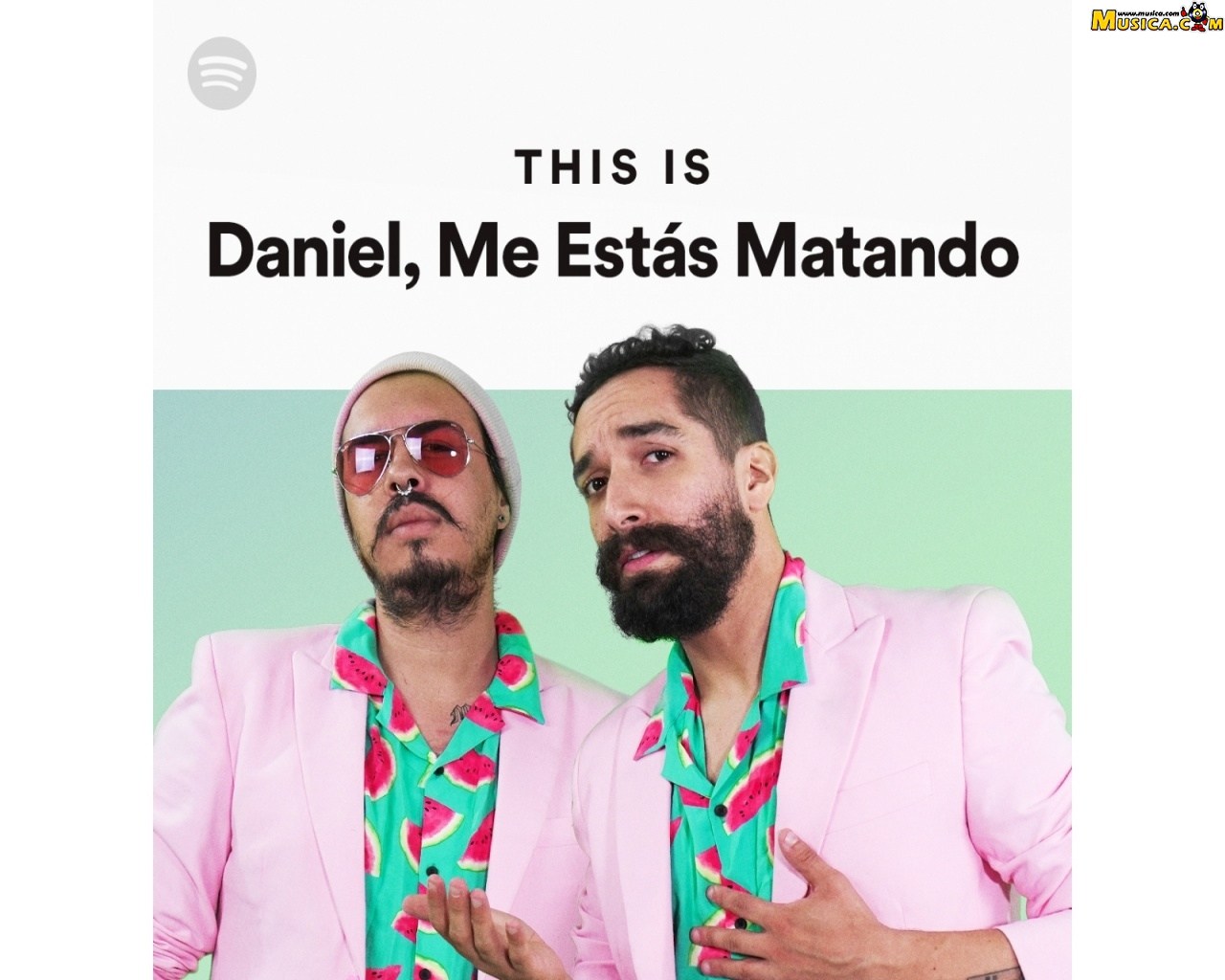 Fondo de pantalla de Daniel, Me Estás Matando